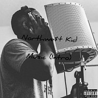 Northwe$t Kid – Music