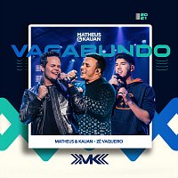 Matheus & Kauan, Zé Vaqueiro – Vagabundo