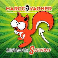 Marco Wagner – Oachkatzlschwoaf