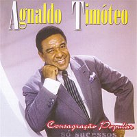 Agnaldo Timóteo – Consagracao Popular