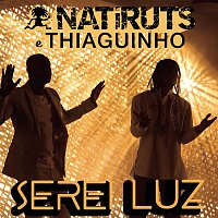 Natiruts e Thiaguinho – Serei Luz