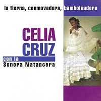 La Sonora Matancera, Celia Cruz – La Tierna, Conmovedora, Bamboleadora