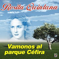 Rosita Quintana – Vámonos Al Parque Céfira