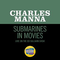 Charles Manna – Submarines In Movies [Live On The Ed Sullivan Show, June 18, 1961]