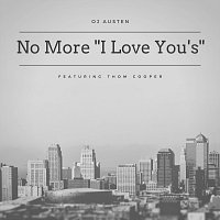 OJ Austen, Thom Cooper – No More "I Love You’s" [Acoustic Version] (feat. Thom Cooper)