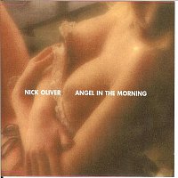 Nick Oliver – ANGEL IN THE MORNING