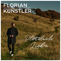 Florian Kunstler – Plotzlich Liebe