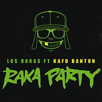 Los Rakas, Kafu Banton – Raka Party