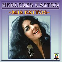 Mercedes Castro – Mis Éxitos
