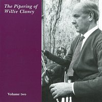 Willie Clancy – The Pipering Of Willie Clancy [Vol. 2]