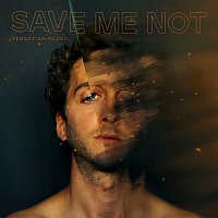Sebastian Plano – Save Me Not