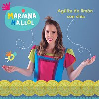 Mariana Mallol – Aguita De Limón Con Chía