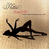 Poetica, Rachael Sage – Swing Dance [Delia Beatriz Electronica Mix]