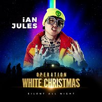 Ian Jules – Silent All Night (From "Operation White Christmas")