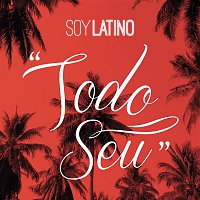Latino, Well – Todo Seu