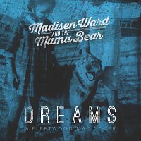 Madisen Ward and The Mama Bear – Dreams