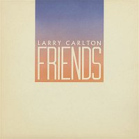 Larry Carlton – Friends
