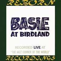 Basie at Birdland, the Complete Recordings (Hd Remastered)