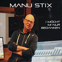 Manu Stix – i möcht mi nur bedanken