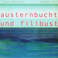 Josef Novotný, Thomas Klinger – Austernbucht und filibuster