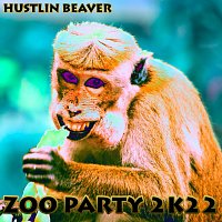 Hustlin Beaver – Zoo Party 2K22