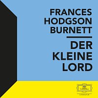 Frances Hodgson Burnett – Burnett: Der kleine Lord