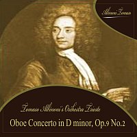 Tomaso Albinoni's Orchestra Trieste – Oboe Concerto in D minor, Op.9 No.2