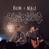 Estevao Queiroga, Mauro Henrique – Bom e Mau - Ao Vivo