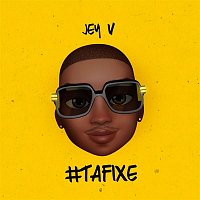 Jey V – Tá Fixe
