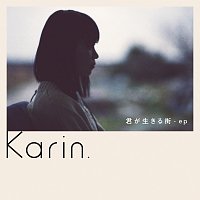 Karin. – Kimiga Ikirumachi