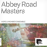 Různí interpreti – Abbey Road Masters: Hope & Wonder Ensemble
