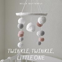Bella Butterfly – Twinkle, Twinkle, Little One