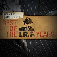 Dread Zeppelin – Best Of The IRS Years