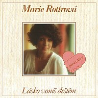 Marie Rottrová – Lásko voníš deštěm