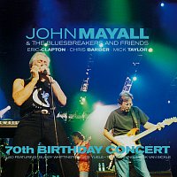 John Mayall & The Bluesbreakers, Eric Clapton, Chris Barber, Mick Taylor – 70th Birthday Concert [Live]