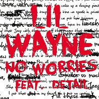 Lil Wayne, Detail – No Worries