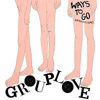 Grouplove – Ways To Go (Captain Cuts Remix)
