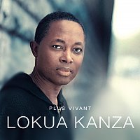 Lokua Kanza – Plus Vivant