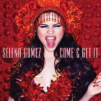 Selena Gomez – Come & Get It