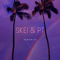 Skei & PT – Sen?orita