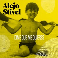 Alejo Stivel – Dime Que Me Quieres [Versión 2023]