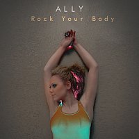 Ally – Rock Your Body