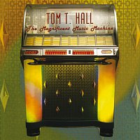 Tom T. Hall – The Magnificent Music Machine