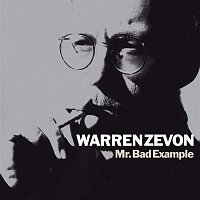 Warren Zevon – Mr. Bad Example