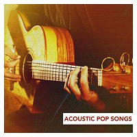 Různí interpreti – Acoustic Pop Songs