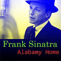 Frank Sinatra – Alabamy Home