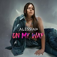 Alessiah – On My Way