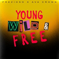 Prezioso, AVA CROWN – Young, Wild & Free