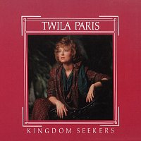 Twila Paris – Kingdom Seekers