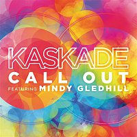 Kaskade – Call Out (feat. Mindy Gledhill)
